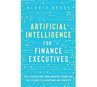 Artificial Intelligence For Finance Executives