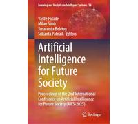 Artificial Intelligence for Future Society: Proceedings of the 2nd International Conference on Artificial Intelligence for Future Society Aifs-2025