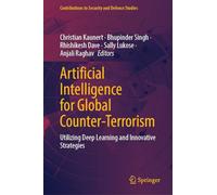 Artificial Intelligence for Global Counter-terrorism: Utilizing Deep Learning and Innovative Strategies