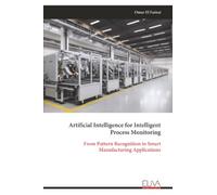Artificial Intelligence for Intelligent Process Monitoring: From Pattern Recognition to Smart Manufacturing Applications