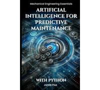 Artificial Intelligence for Predictive Maintenance