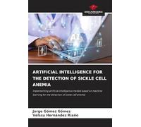 Artificial Intelligence for the Detection of Sickle Cell Anemia