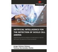 ARTIFICIAL INTELLIGENCE FOR THE DETECTION OF SICKLE CELL ANEMIA: Implementing artificial intelligence models based on machine learning for the detection of sickle cell anemia