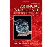 Artificial Intelligence: Foundations of Computational Agents - [Livre en VO] David L Poole, Alan K Mackworth (Auteur)