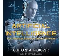 Artificial Intelligence: From Medieval Robots to Neural Networks