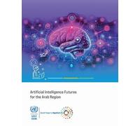Artificial Intelligence Futures for the Arab Region