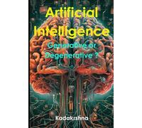 Artificial Intelligence: Generative or Degenerative ?