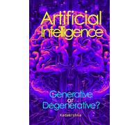 Artificial intelligence: Generative or Degenerative?