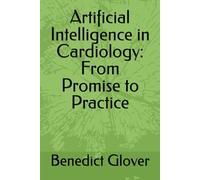 Artificial Intelligence in Cardiology: From Promise to Practice