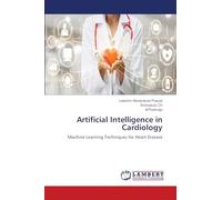 Artificial Intelligence in Cardiology: Machine Learning Techniques for Heart Disease
