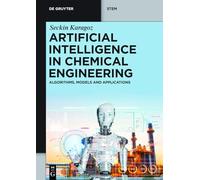 Artificial Intelligence in Chemical Engineering: Algorithms, Models and Applications
