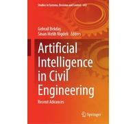 Artificial Intelligence in Civil Engineering: Recent Advances