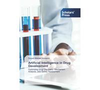 Artificial Intelligence in Drug Development: Optimizing Drug Discovery, Mechanism Analysis, and Safety Assessment