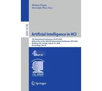 Artificial Intelligence in HCI: 7th International Conference, AI-HCI 2026, Held as Part of the 28th HCI International Conference, HCII 2026, Montreal, ... July 26-31, 2026, Proceedings, Part IV