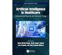 Artificial Intelligence in Healthcare: Advancements, Security, and Internet of Things