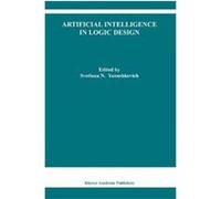 Artificial Intelligence In Logic Design, The Kluwer International Series in Engineering and Computer Science Arturo Hernandez Aguirre, Byung Guk Kim, CARLOS A. COELLO, Christian Lang, Denis V. Popel, 