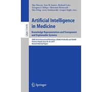 Artificial Intelligence In Medicine: Knowledge Representation And Transparent And Explainable Systems