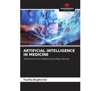 ARTIFICIAL INTELLIGENCE IN MEDICINE: Predicting Chronic Diseases Using Deep Learning