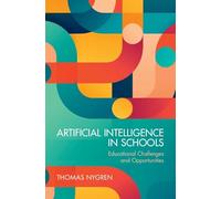 Artificial Intelligence in Schools: Educational Challenges and Opportunities