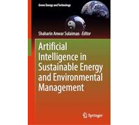 Artificial Intelligence in Sustainable Energy and Environmental Management