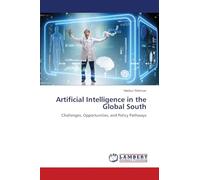 Artificial Intelligence in the Global South: Challenges, Opportunities, and Policy Pathways