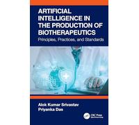 Artificial Intelligence in the Production of Biotherapeutics: Principles, Practices, and Standards
