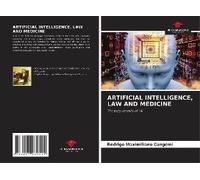 Artificial Intelligence, Law And Medicine