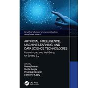Artificial Intelligence, Machine Learning, And Data Science Technologies