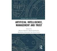 Artificial Intelligence Management and Trust Artificial Intelligence Management and Trust (Auteur)