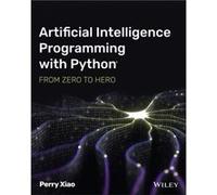 Programmation de l'intelligence artificielle avec Python – De zéro à héros
