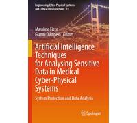 Artificial Intelligence Techniques for Analysing Sensitive Data in Medical Cyber-Physical Systems: System Protection and Data Analysis