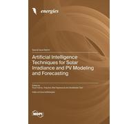 Artificial Intelligence Techniques For Solar Irradiance And Pv Modeling And Forecasting