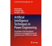Artificial Intelligence Techniques in Power Engineering: Proceedings of the International Conference on Sustainable Power and Energy Research, ICSPER 2025, Volume 1