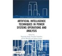 Artificial Intelligence Techniques in Power Systems Operations and Analysis Artificial Intelligence Techniques in Power Systems Operations and Analysis (Auteur)