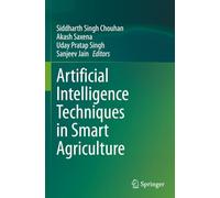 Artificial Intelligence Techniques in Smart Agriculture