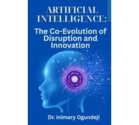 Artificial Intelligence: The Co-Evolution of Disruption and Innovation