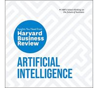 Artificial Intelligence: The Insights You Need from Harvard Business Review