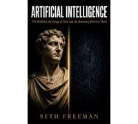 Artificial Intelligence: The Machine, the Image of God, and the Boundary Between Them