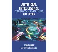 Artificial Intelligence - The Practical Legal Issues - 2nd Edition