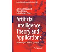 Artificial Intelligence: Theory and Applications: Proceedings of AITA 2025, Volume 1