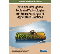 Artificial Intelligence Tools And Technologies For Smart Farming And Agriculture Practices