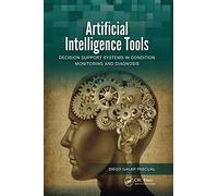 Artificial Intelligence Tools: Decision Support Systems In Condition Monitoring And Diagnosis