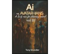 Artificial Intelligence V.S. Avatar-Ian’s The Next Step: Part III of III