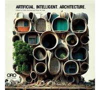Artificial Intelligent Architecture by Brian M. Kelly Brian M. Kelly (Auteur)