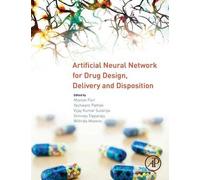 Artificial Neural Network For Drug Design, Delivery And Disp