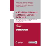 Artificial Neural Networks and Machine Learning - Icann 2025: 34th International Conference on Artificial Neural Networks, Kaunas, Lithuania, September 9-12, 2025, Proceedings