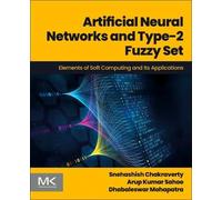 Artificial Neural Networks and Type-2 Fuzzy Set: Elements of Soft Computing and Its Applications
