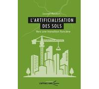 Artificialisation Des Sols - Vers Une Transition Foncière