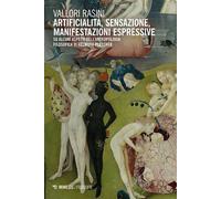 Artificialità, sensazione, manifestazioni espressive Su alcuni aspetti dell’antropologia filosofica di Helmuth Plessner - Vallori Rasini - Mimesis Edizioni - ebook (ePub) - Livre