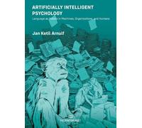Artificially Intelligent Psychology: Language as Robots in Machines, Organisations, and Humans